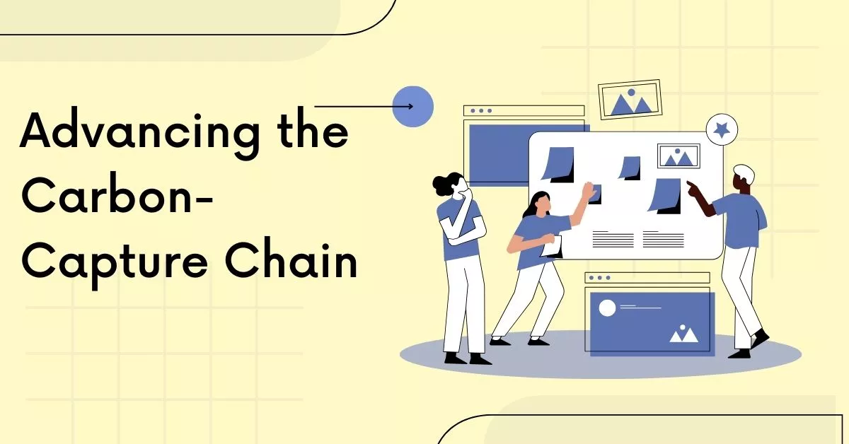 Advancing the Carbon-Capture Chain