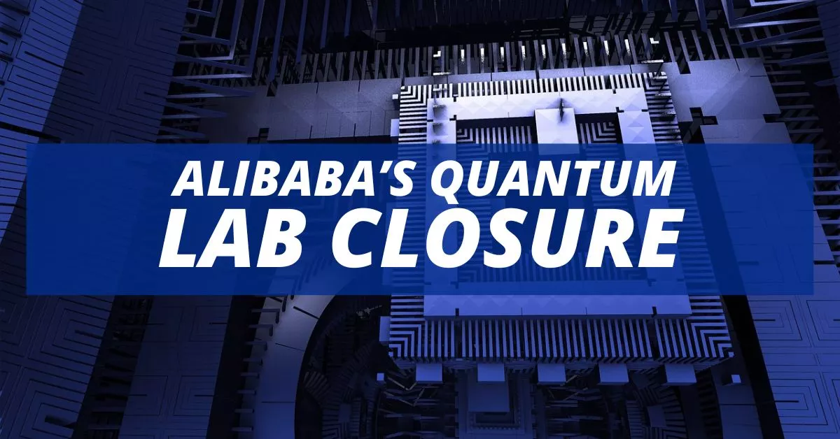 Alibaba's Quantum Computing Lab Closure