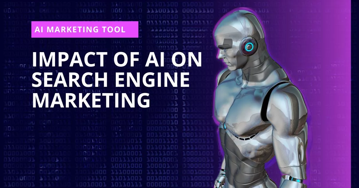 Impact of AI on Search Engine Marketing