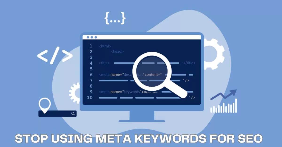 Stop Using Meta Keywords for SEO