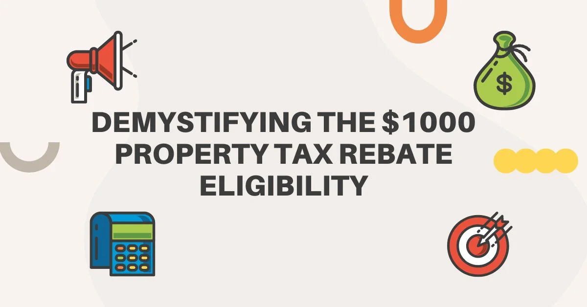 Demystifying the $1000 Property Tax Rebate Eligibility