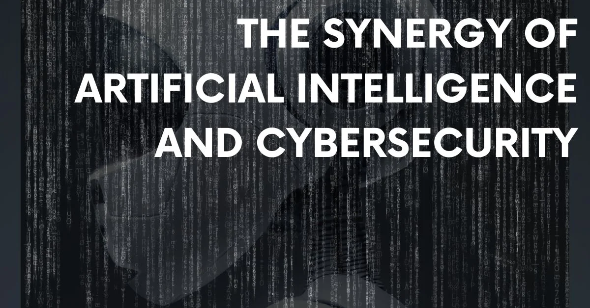 The Synergy of Artificial Intelligence and Cybersecurity