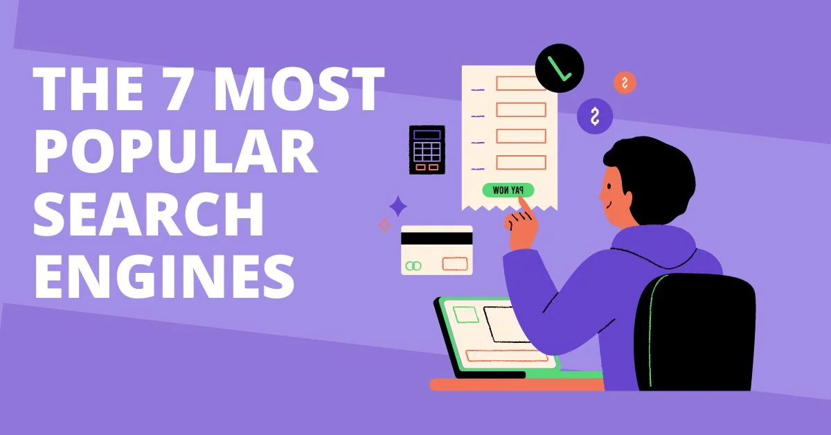 The 7 Most Popular Search Engines